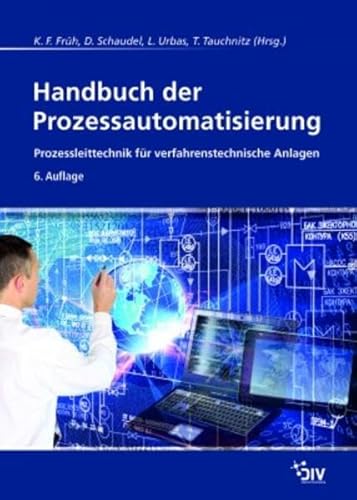 9783835673519: Handbuch der Prozessautomatisierung: Prozessleittechnik fr verfahrenstechnische Anlagen