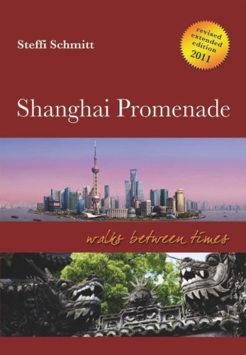 Beispielbild fr Shanghai Promenade - Walks between times - Revised extended edition 2013 - Reisefhrer zum historischen Shanghai: Text auf Englisch zum Verkauf von medimops