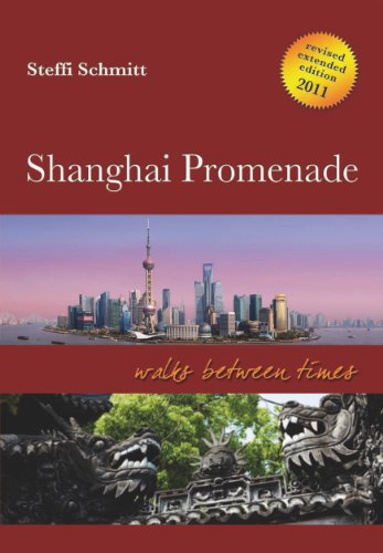 Stock image for Shanghai Promenade - Walks between Times - Revised extended edition 2011 - Reisefhrer zum historischen Shanghai: Text auf Englisch for sale by Hourglass Books