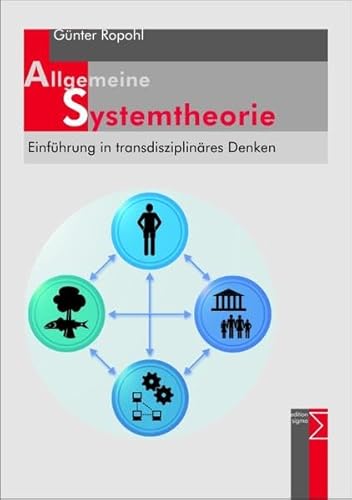 Allgemeine Systemtheorie : Einführung in transdisziplinäres Denken - Ropohl, Günter (Verfasser)