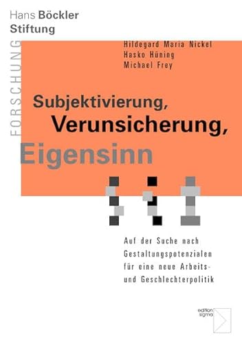 Beispielbild fr Subjektivierung, Verunsicherung, Eigensinn: Auf der Suche nach Gestaltungspotenzialen fr eine neue zum Verkauf von medimops