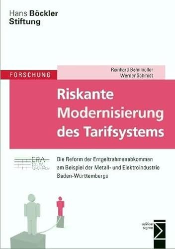 Beispielbild fr Riskante Modernisierung des Tarifsystems: Die Reform der Entgeltrahmenabkommen am Beispiel der Metal zum Verkauf von medimops