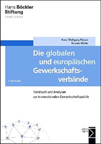 Beispielbild fr Die globalen und europischen Gewerkschaftsverbnde: Handbuch und Analysen zur transnationalen Gewerkschaftspolitik zum Verkauf von medimops