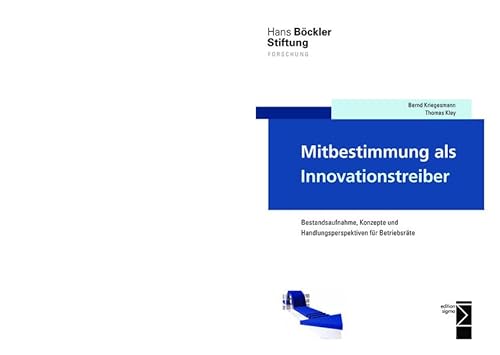 Imagen de archivo de Mitbestimmung als Innovationstreiber: Bestandsaufnahme, Konzepte und Handlungsperspektiven fr Betriebsrte a la venta por medimops