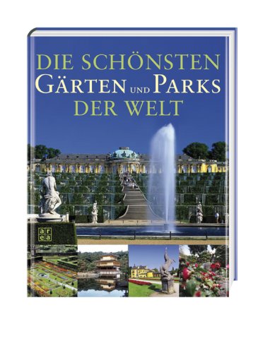 Stock image for Die schnsten Grten und Parks der Welt for sale by medimops