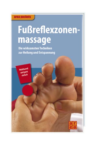 Beispielbild fr Fureflexzonenmassage. Die wirksamsten Techniken zur Heilung und Entspannung zum Verkauf von medimops