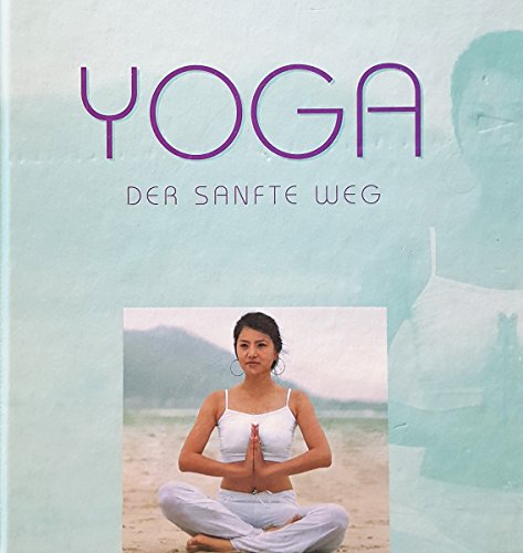 Stock image for Yoga Der sanfte Weg for sale by WorldofBooks