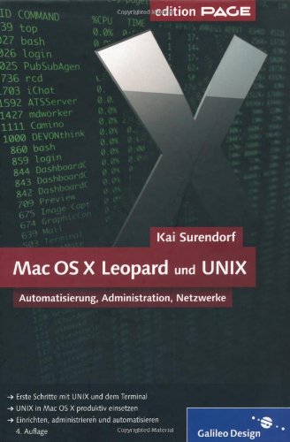 Beispielbild fr Mac OS X Leopard und UNIX Mac OS X 10.5 Leopard professionell nutzen (Gebundene Ausgabe) von Kai Surendorf zum Verkauf von BUCHSERVICE / ANTIQUARIAT Lars Lutzer