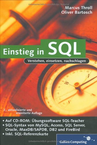 Beispielbild fr Einstieg in SQL: Inkl. SQL Syntax von MySQL, Access, SQL Server, Oracle, MaxDB/SAPDB, DB2 und Firebird (Galileo Computing) zum Verkauf von medimops