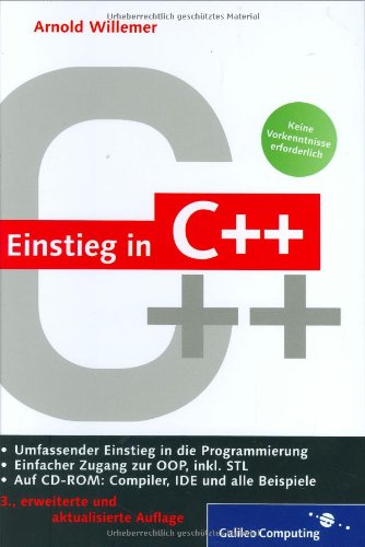 Imagen de archivo de Einstieg in C++: 3. Auflage mit CD-ROM (Galileo Computing) [Gebundene Ausgabe] von Arnold Willemer a la venta por BUCHSERVICE / ANTIQUARIAT Lars Lutzer