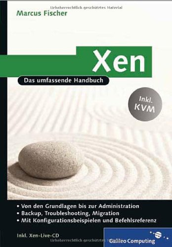 Beispielbild fr Xen - Das umfassende Handbuch. Von den Grundlagen bis zur Administration INKL. XEN-LIVE CD-ROM [Gebundene Ausgabe] Marcus Fischer Virtualisierungs-Technologie Xen Gast- und Wirtsysteme verwalten Virtualisierungsprojekte effiziente Virtualisierungs-Lsungen Technologie KVM Installation Physiker Universitt Hamburg Linux-Systeme System-Administration Virtualisierungs-Technologie Xen Gast- und Wirtsysteme verwalten Virtualisierungsprojekte effiziente Virtualisierungs-Lsungen Technologie KVM Installation - Konfiguration von Wirtsystemen - Konfiguration von Gastsystemen - Xen-Management - Speicherverwaltung - Treiberverwaltung - Alternativen - Kernel-based Virtual Machine - Troubleshooting - FAQ - Xen-Referenz zum Verkauf von BUCHSERVICE / ANTIQUARIAT Lars Lutzer