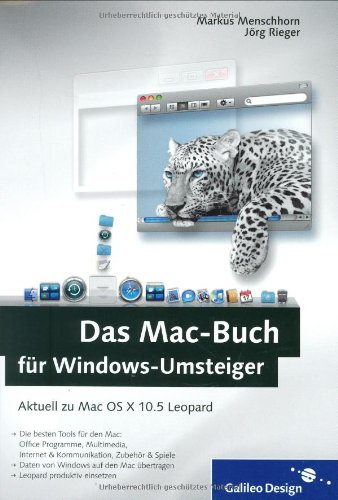 Das Mac-Buch für Windows-Umsteiger. Akutell zu Mac OS X 10.5 Leopard.