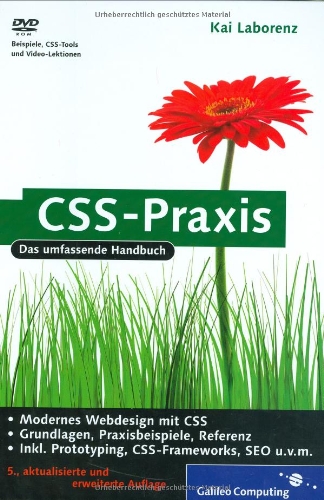 9783836211345: CSS-Praxis: Modernes Webdesign mit CSS, Grundlagen, Praxisbeispiele, Referenz, inkl. Prototyping, CSS-Frameworks, SEO u.v.m