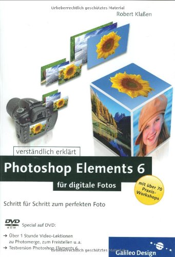 9783836211611: Photoshop Elements 6 für digitale Fotos: Schritt für Schritt zum perfekten Foto (Galileo Design)