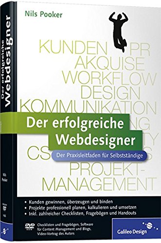 9783836211666: Der erfolgreiche Webdesigner: Kundenkommunikation, Projektmanagement, Web-Techniken, Marketing