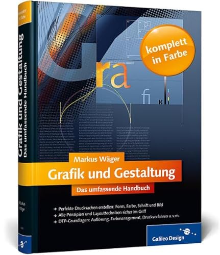 Grafik und Gestaltung. Das umfassende Handbuch das umfassende Handbuch - Wäger, Markus