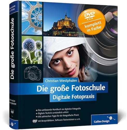 Die große Fotoschule: Digitale Fotopraxis (Galileo Design) - Westphalen, Christian