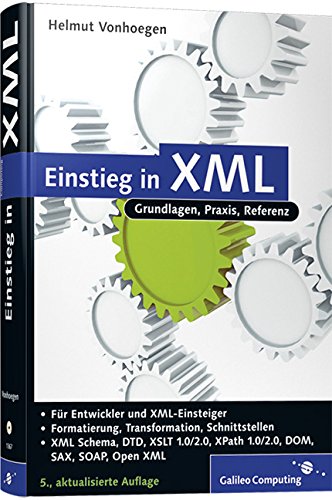 Stock image for Einstieg in XML: Aktuelle Standards: XML Schema, XSL, XLink (Galileo Computing) for sale by medimops