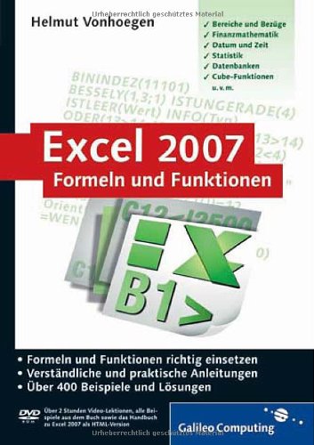 Stock image for Excel 2007 - Formeln und Funktionen: Formeln und Funktionen richtig einsetzen. ber 400 Beispiele und Lsungen (Galileo Computing) for sale by medimops