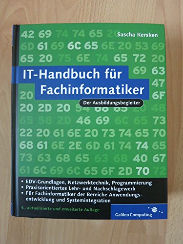 Beispielbild fr IT-Handbuch fr Fachinformatiker: Fr Fachinformatiker der Bereiche Anwendungsentwicklung und Systemintegration (Galileo Computing) zum Verkauf von medimops