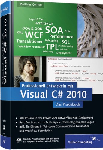 Beispielbild fr Professionell entwickeln mit Visual C# 2010: Das Praxisbuch. Alle Phasen vom Entwurf bis zum Deployment (Galileo Computing) zum Verkauf von medimops