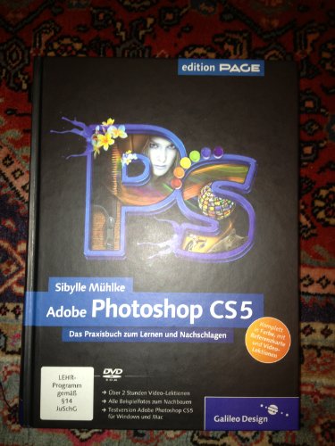 Stock image for Adobe Photoshop CS5: Das Praxisbuch zum Lernen und Nachschlagen (Galileo Design) for sale by medimops