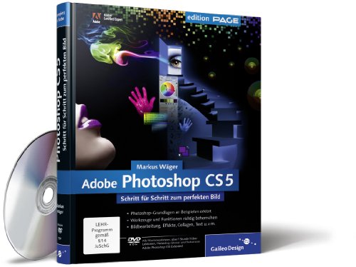 Beispielbild fr Adobe Photoshop CS5: Schritt fr Schritt zum perfekten Bild (Galileo Design) zum Verkauf von medimops