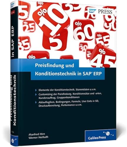 Preisfindung und Konditionstechnik in SAP ERP: Elemente der Konditionstechnik, Stammdaten u.v.m., Customizing der Preisfindung, Konditionssätze und . Performance u.v.m (SAP PRESS) - Manfred Hirn