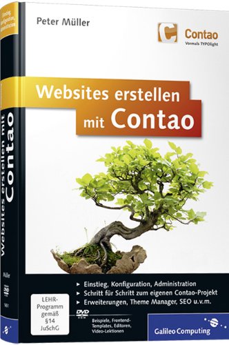 9783836216517: Websites erstellen mit Contao: Projekte mit dem Contao (TYPOlight) Open Source CMS erstellen und erweitern