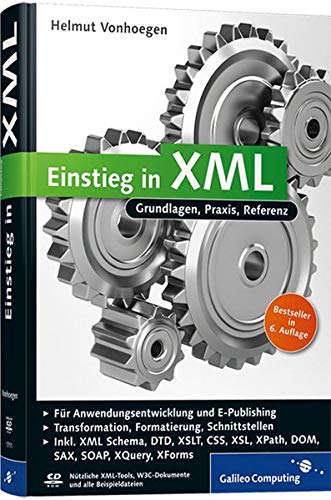 Beispielbild fr Einstieg in XML: Grundlagen, Praxis, Referenz (Galileo Computing) zum Verkauf von medimops