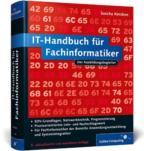 Stock image for IT-Handbuch fr Fachinformatiker: Fr Fachinformatiker der Bereiche Anwendungsentwicklung und Systemintegration (Galileo Computing) for sale by medimops