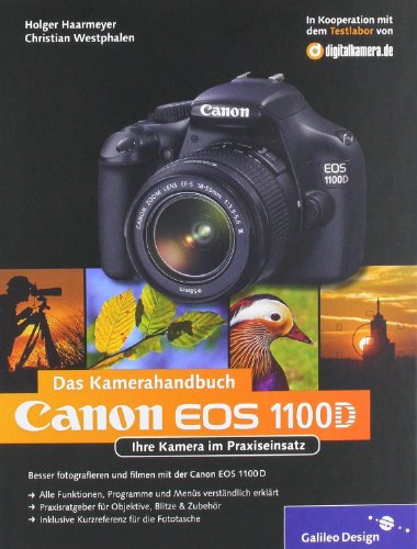 Beispielbild fr Canon EOS 1100D. Das Kamerahandbuch: Ihre Kamera im Praxiseinsatz (Galileo Design) zum Verkauf von medimops