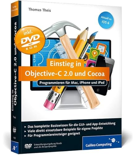 9783836219334: Einstieg in Objective-C 2.0 und Cocoa: Programmieren fr Mac, iPhone und iPad, aktuell zu iOS 6