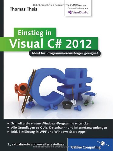 9783836219600: Einstieg in Visual C# 2012: Ideal fr Programmieranfnger geeignet. Inkl. Windows Store Apps