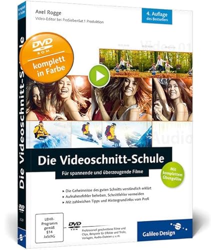 Die Videoschnitt-Schule: Für spannende und überzeugende Filme (Galileo Design) - Rogge, Axel