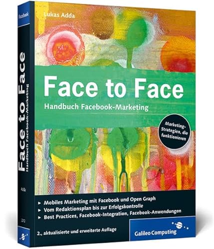 Beispielbild fr Face to Face: Handbuch Facebook-Marketing (Galileo Computing) zum Verkauf von medimops