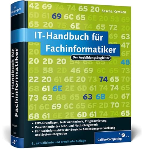 Stock image for IT-Handbuch fr Fachinformatiker: Fr Fachinformatiker der Bereiche Anwendungsentwicklung und Systemintegration (Galileo Computing) for sale by medimops