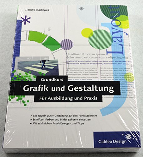 Beispielbild fr Grundkurs Grafik und Gestaltung: Fr Ausbildung und Praxis: Mit konkreten Praxislsungen (Galileo Design) zum Verkauf von medimops