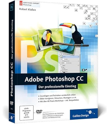 9783836224628: Adobe Photoshop CC: Der professionelle Einstieg, auch fr CS6 geeignet