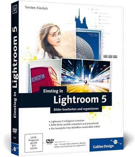 9783836225038: Einstieg in Lightroom 5: Bilder bearbeiten und organisieren