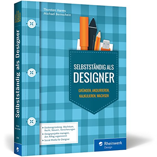 9783836225595: Selbststndig als Designer: Existenzgrndung, Kalkulation, Karriereplanung, Businessplan - Agentur grnden, Start-up, Jungunternehmer, Akquise, Kunden akquirieren und Design kalkulieren