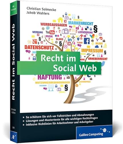 Beispielbild fr Recht im Social Web: Der umfassende Ratgeber fr alle Fragen im Social Media Marketing: Rechtssicherheit fr den Social-Media-Auftritt mit Facebook, Twitter, Blogs und Co. (Galileo Computing) zum Verkauf von medimops