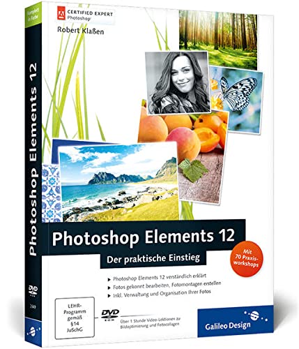 Beispielbild fr Photoshop Elements 12: Der praktische Einstieg (Galileo Design) zum Verkauf von medimops