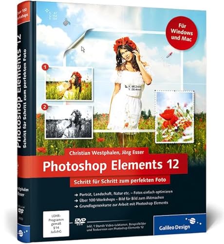 Stock image for Photoshop Elements 12: Schritt fr Schritt zum perfekten Foto (Galileo Design) for sale by medimops