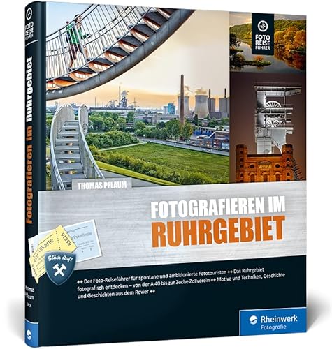 9783836228053: Fotografieren im Ruhrgebiet: Der Foto-Reisefhrer fr Ihre Fototour im Pott