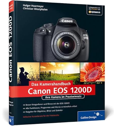 Beispielbild fr Canon EOS 1200D. Das Kamerahandbuch: Ihre Kamera im Praxiseinsatz (Galileo Design) zum Verkauf von medimops