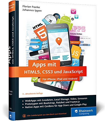 9783836234863: Apps mit HTML5, CSS3 und JavaScript: Fr iPhone, iPad und Android