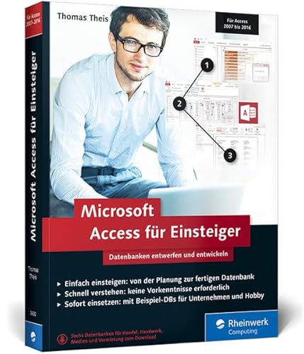 Beispielbild fr Microsoft Access fr Einsteiger: Datenbanken entwerfen und entwickeln zum Verkauf von medimops