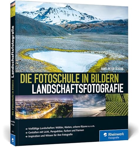 Die Fotoschule in Bildern. Landschaftsfotografie [Broschiert] Schaub, Hans-Peter - Schaub, Hans-Peter