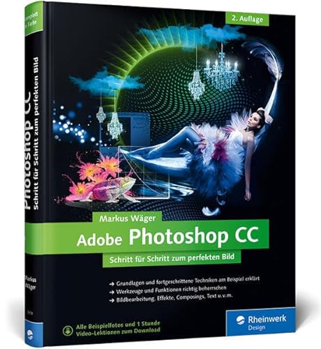 Adobe Photoshop CC: 2. Auflage zu Photoshop CC 2015 - Wäger, Markus